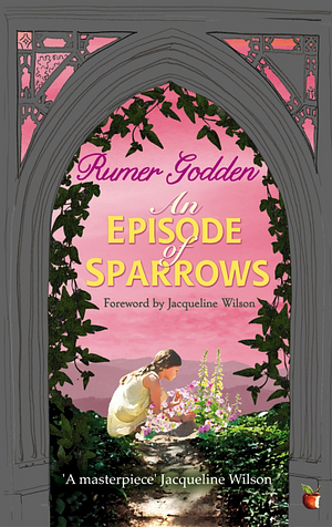 An Episode of Sparrows by Rumer Godden