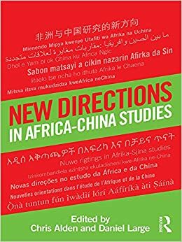 New Directions in Africa–China Studies by Chris Alden, Daniel Large