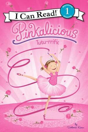 Pinkalicious: Tutu-rrific by Victoria Kann