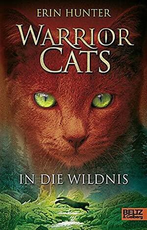 In die Wildnis by Erin Hunter