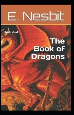 The Book of Dragons Illustrated by E. Nesbit