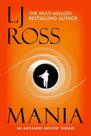 Mania  by LJ Ross