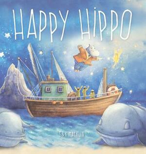 Happy Hippo by Stuart Macklin, Kate Macklin