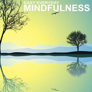 Easy Everyday Mindfulness by Sue Fuller