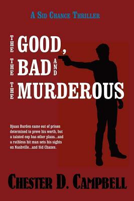The Good, the Bad and the Murderous by Chester D. Campbell