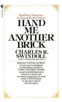 Hand Me Another Brick by Charles Swindoll