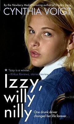 Izzy, Willy-Nilly by Cynthia Voigt