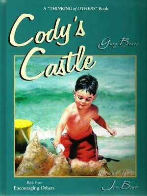 Cody's Castle: Encouraging Others by Gary Bower