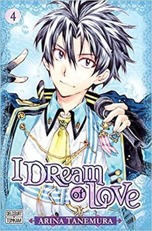 I Dream of Love, Tome 4 by Arina Tanemura