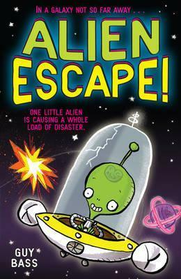 Alien Escape Escape From Planet X by Guy Bass