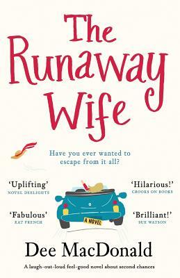 The Runaway Wife: A laugh out loud feel good novel about second chances by Dee MacDonald