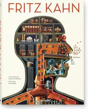 Fritz Kahn by Uta Von Debschitz, Steven Heller, Thilo Von Debschitz