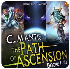 The Path of Ascension: Books 1-3.5: by C. Mantis