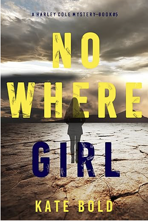 Nowhere Girl by Kate Bold