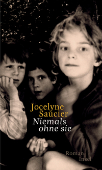 Niemals ohne sie by Jocelyne Saucier