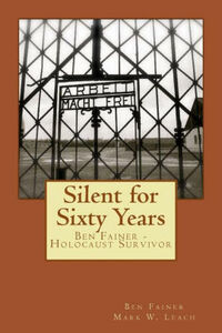 Silent for Sixty Years by Mark Leach, Ben Fainer