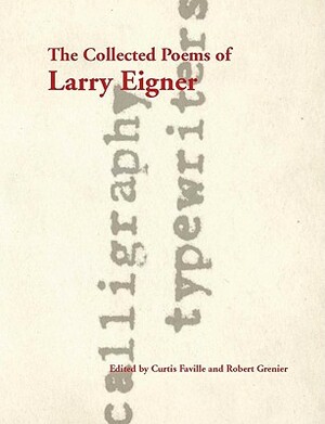 The Collected Poems of Larry Eigner, 4-Volume Set by Larry Eigner