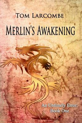 Merlin's Awakening by Tom Larcombe