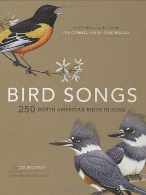 Bird Songs: Of North America by Jon L. Dunn, Les Beletsky