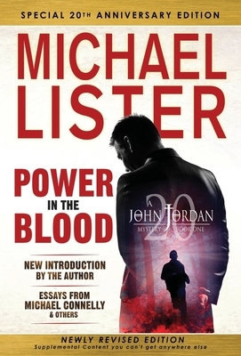 Special 20th Anniversary Edition of POWER IN THE BLOOD by Michael Lister