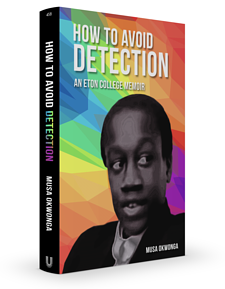 How to Avoid Detection by Musa Okwonga