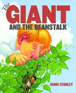 The Giant and the Beanstalk by Diane Stanley