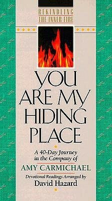 You Are My Hiding Place by David Hazard, Amy Carmichael