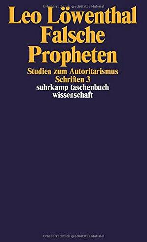 Falsche Propheten: Studien zum Autoritarismus by Leo Löwenthal