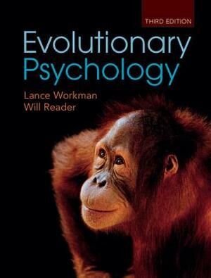 Evolutionary Psychology: An Introduction by Lance Workman, Will Reader