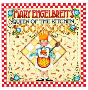 Mary Engelbreit's Queen of the Kitchen Cookbook by Mary Engelbreit