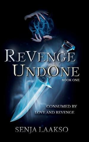 Revenge Undone by Senja Laakso