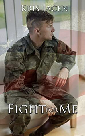 Fight for Me by Kris Jacen