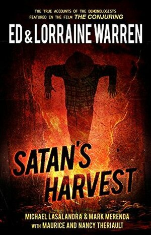 Satan's Harvest by Ed Warren, Michael Lasalandra, Mark Merenda, Lorraine Warren