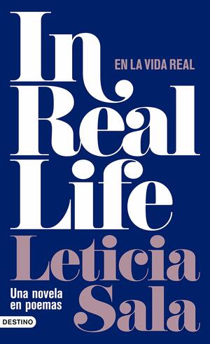 In Real Life: En la vida real. Una novela de poemas by Leticia Sala