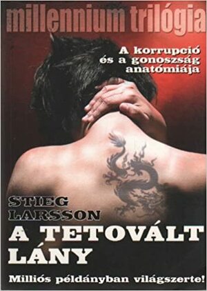 A tetovált lány by Stieg Larsson