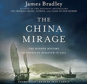 The China Mirage by James Bradley