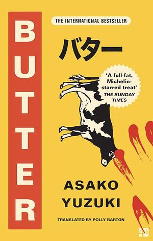 Butter: A Novel of Food and Murder by Asako Yuzuki