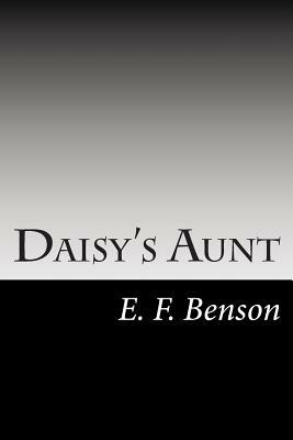 Daisy's Aunt by E.F. Benson