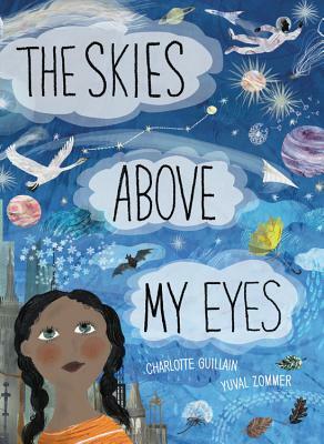 The Skies Above My Eyes by Charlotte Guillain