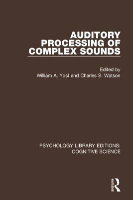 Auditory Processing of Complex Sounds by 