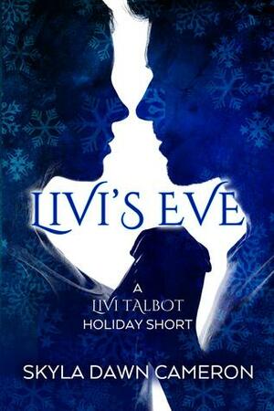 Livi's Eve by Skyla Dawn Cameron