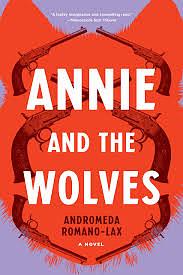 Annie and the Wolves by Andromeda Romano-Lax