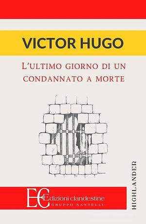 L'ultimo giorno di un condannato a morte by Victor Hugo