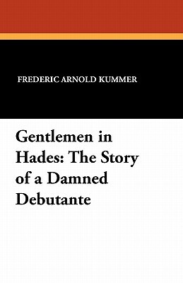 Gentlemen in Hades by Frederic Arnold Kummer