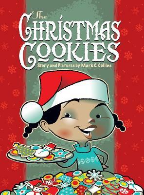 The Christmas Cookies by Mark C. Collins
