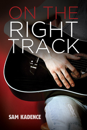 On the Right Track by Sam Kadence