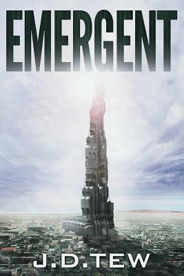 Emergent by J. D. Tew