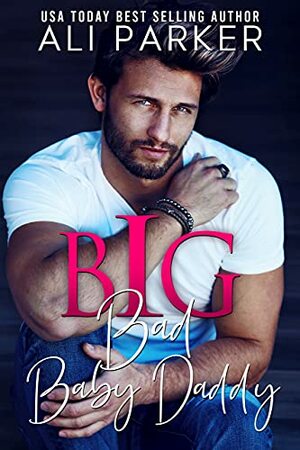 Big Bad Baby Daddy by Ali Parker