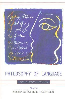 Philosophy of Language: The Central Topics by Hilary Putnam, John McDowell, Michael Dummett, David Kaplan, Alfred Tarski, David Lewis, Nathan Salmon, Gareth Evans, Keith Donnellan, Gottlob Frege, Saul A. Kripke, Gary Seay, Donald Davidson, Willard Van Orman Quine, Michael McKinsey, Paul Grice, Susana Nuccetelli, Paul Horwich, Anthony Brueckner, Ludwig Wittgenstein, John Rogers Searle, J.L. Austin, Bertrand Russell, Stephen Neale, Noam Chomsky, Stephen Schiffer, Peter Frederick Strawson, Ruth Millikan