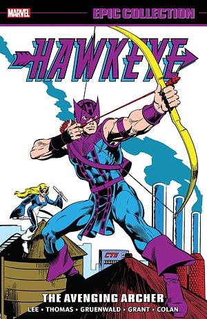 Hawkeye Epic Collection, Vol. 1: The Avenging Archer by Mark Gruenwald, Don Heck, Stan Lee